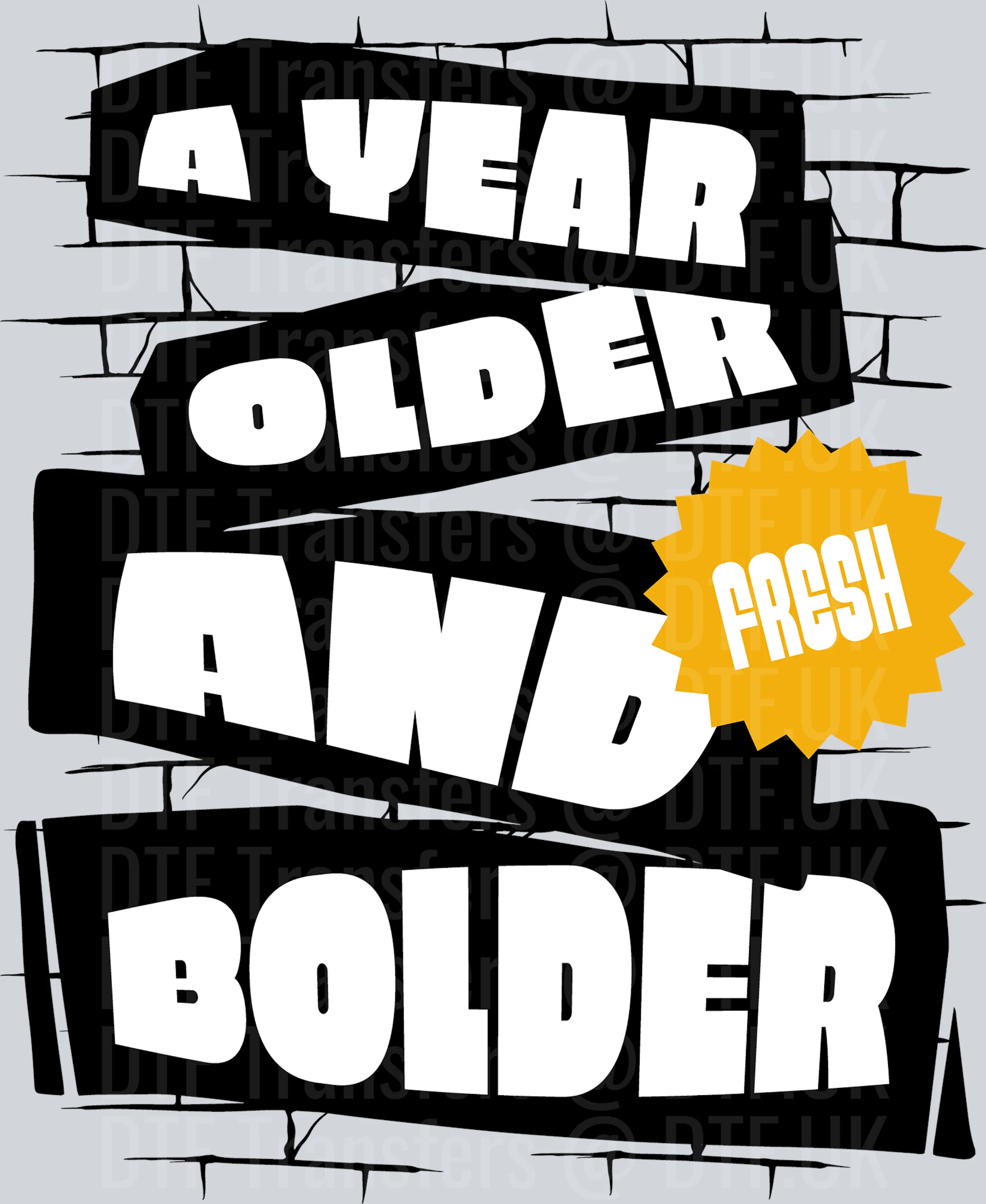 A Year Older And Fresh Bolder - Father Day - Image 2
