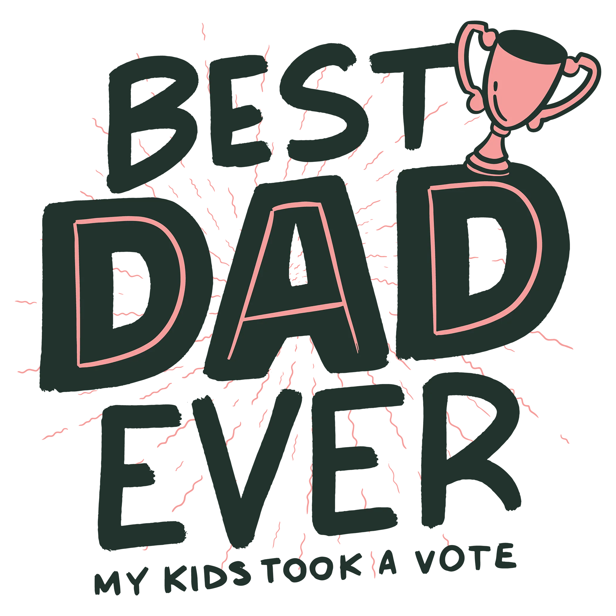 Best DAD Ever - my kids took a vote - Fathers Day