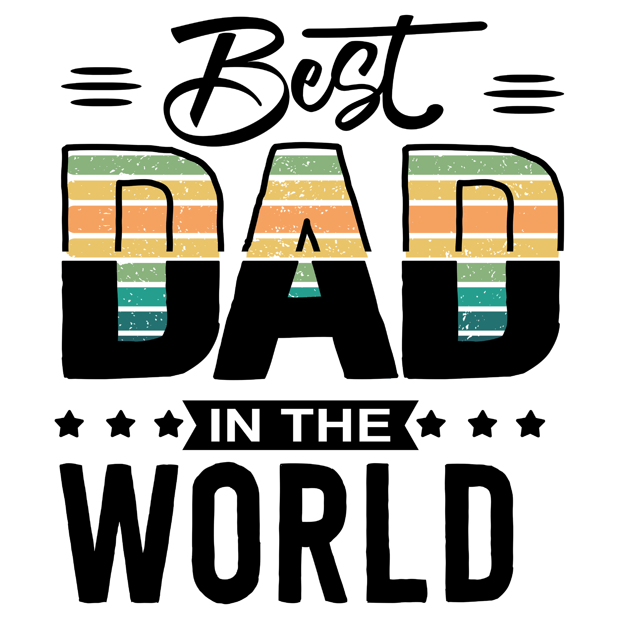 Best Dad In The World - Fathers Day