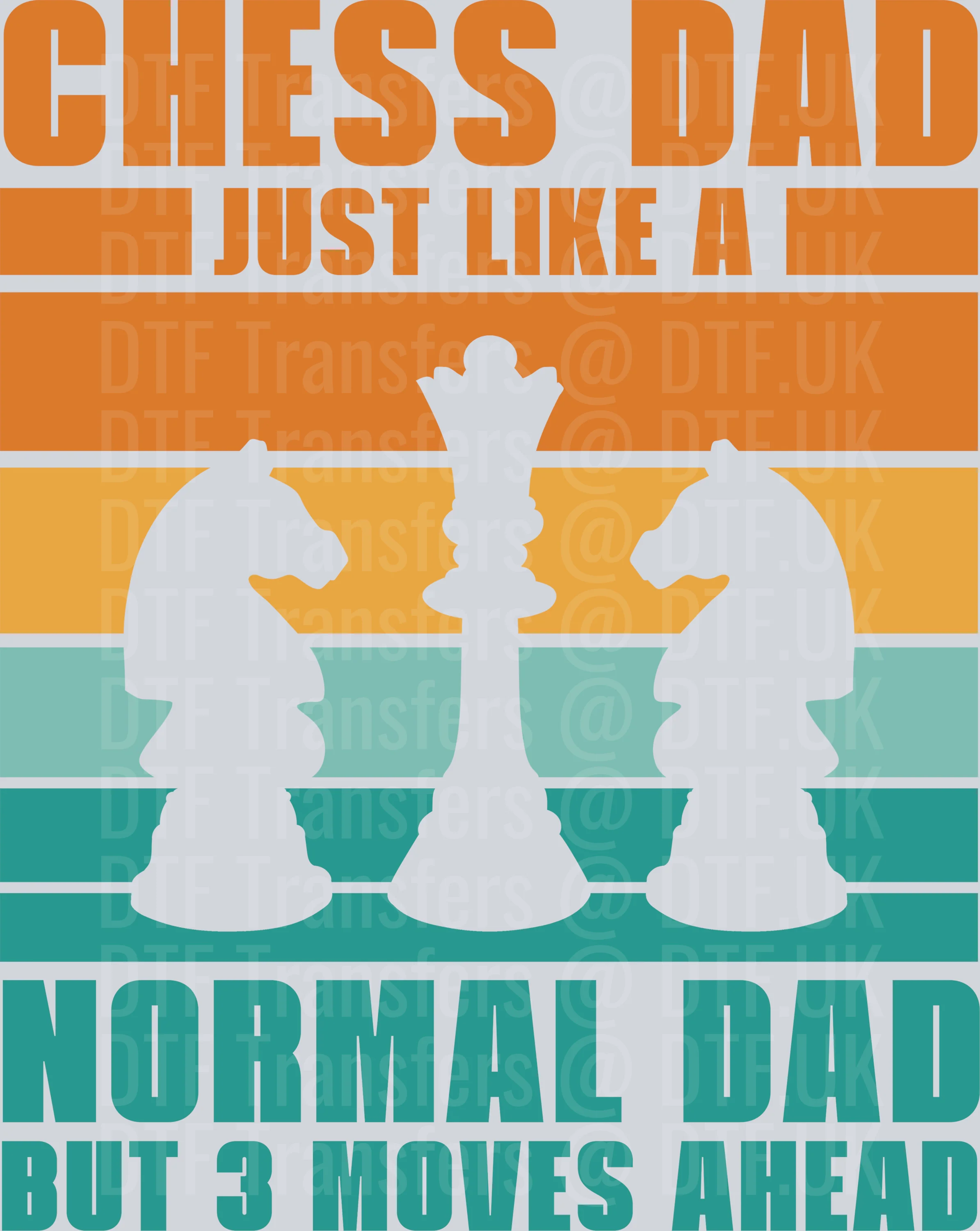 Chess Dad Just Like a Normal Dad but 3 moves Ahead