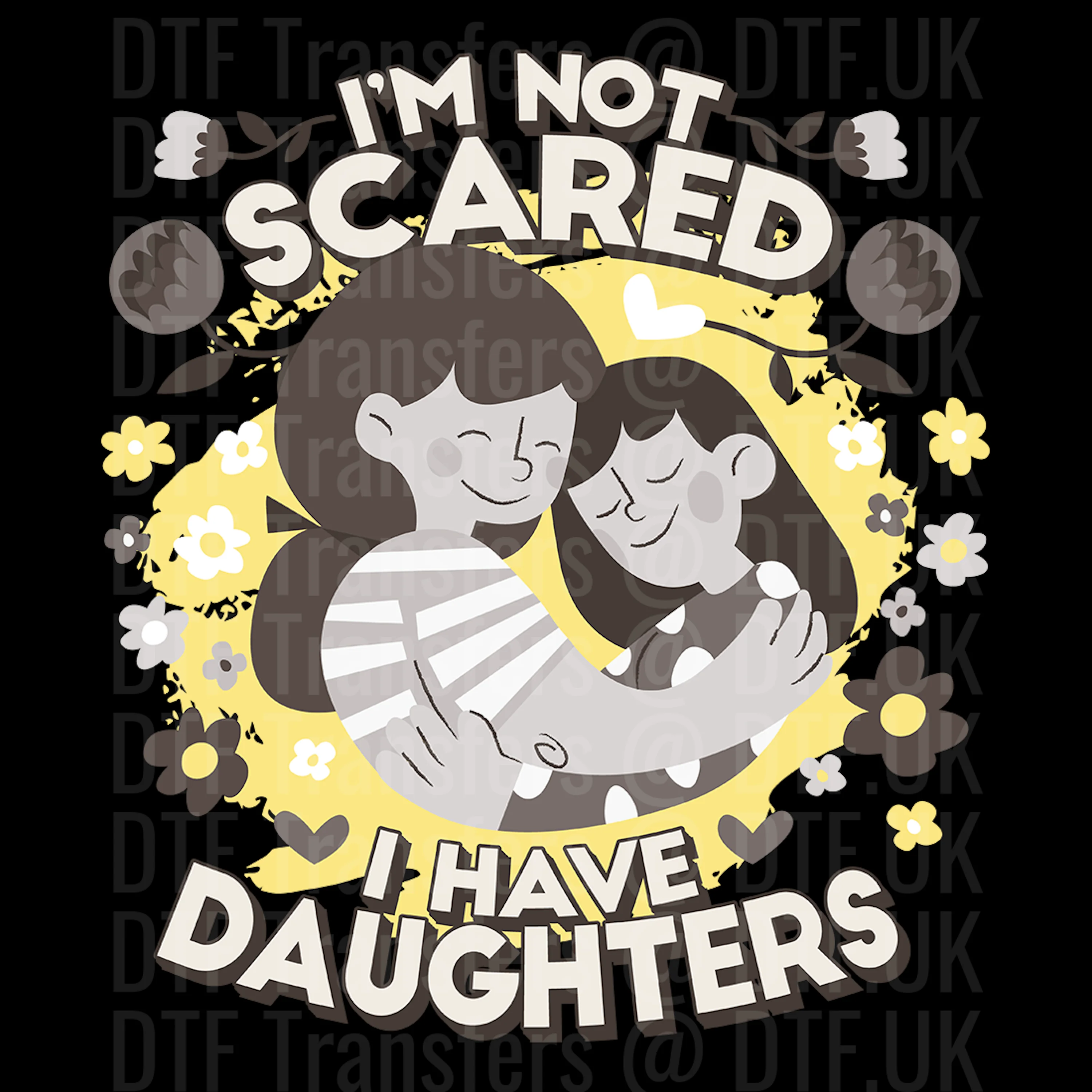 Im not scared I have two daughters - Mothers Day